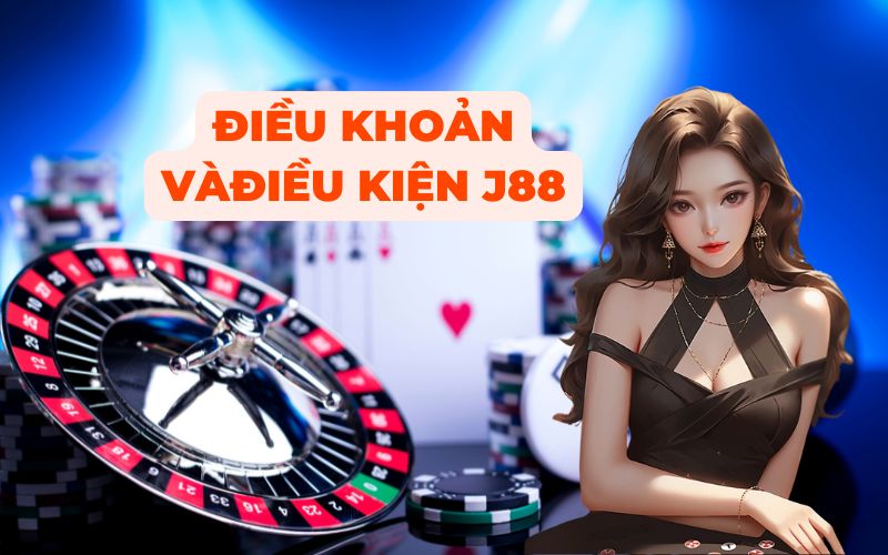 điều khoản và điều kiện j88